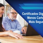 Certificados Digitais: Menos Cartórios, Mais Segurança